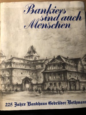 Bankiers Sind Auch Menschen - 225 Jahre Bankhaus Gebruder Bathmann