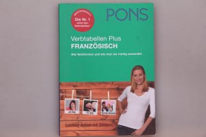 PONS VERBTABELLEN PLUS - FRANZÖSISCH. Alle Verbformen und wie man sie richtig anwendet