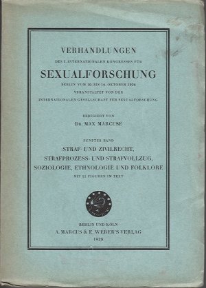 Verhandlungen des I. Internationalen Kongresses für Sexualforschung - Berlin vom 10. bis 16. Oktober 1926 - 5. Band