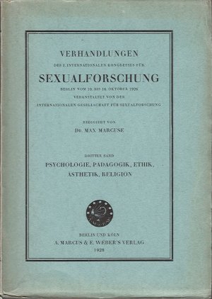 Verhandlungen des I. Internationalen Kongresses für Sexualforschung - Berlin vom 10. bis 16. Oktober 1926 - 3. Band