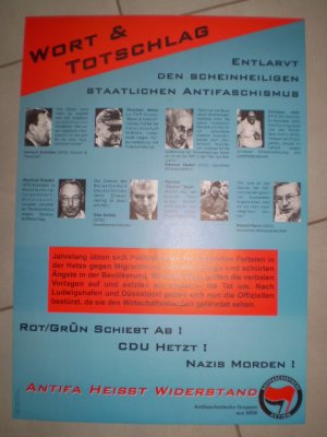 Antifaschistische Aktion: Wort & Totschlag. Entlarvt den scheinheiligen staatlichen Antifaschismus. Rot/Grün schiebt ab! CDU hetzt! Nazis morden! Antifa […]