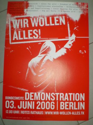 Interventionistische Linke: Wir wollen alles! Bundesweite Demonstration 3. Juni 2006, Berlin (Plakat, Poster, Autonome, Antifa)