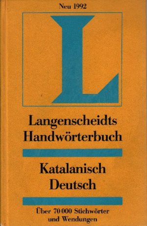 Langenscheidts Handwörterbuch Katalanisch-Deutsch : über 70000 Stichwörter und Wendungen