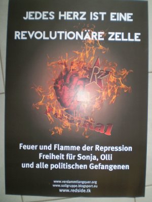 Soligruppe: Jedes Herz ist eine revolutionäre Zelle. Feuer und Flamme der Repression. Freiheit für Sonja, Olli und alle politischen Gefangenen (Plakat […]