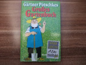 gebrauchtes Buch – Gärtner Pötschkes grosses Gartenbuch