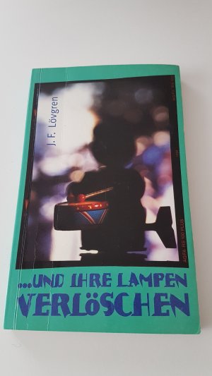 gebrauchtes Buch – Lövgren, J F – Und ihre Lampen verlöschen