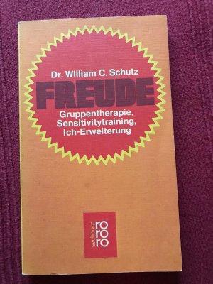 Freude. Gruppentherapie, Sensitivitraining, Ich-Erweiterung