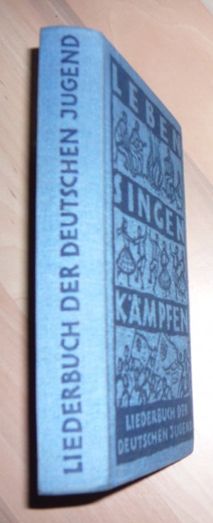 antiquarisches Buch – Zentralrat der Freien Deutschen Jugend  – Leben - Singen - Kämpfen - Liederbuch der Deutschen Jugend