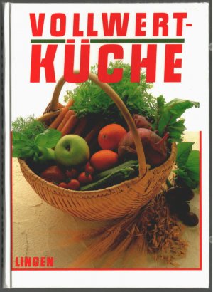 gebrauchtes Buch – Lingen Verlag – Vollwert-Küche