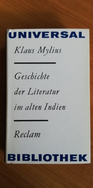 gebrauchtes Buch – Klaus Mylius – Geschichte der Literatur im alten Indien. - Reclams Universal Bibliothek Band 1021