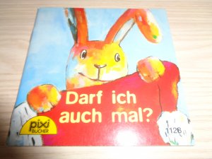 gebrauchtes Buch – Birte Müller – Darf ich auch mal? Pixi-Serie 16 - Nr. 1128