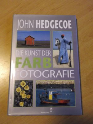 gebrauchtes Buch – John Hedgecoe – Die Kunst der Farbfotografie