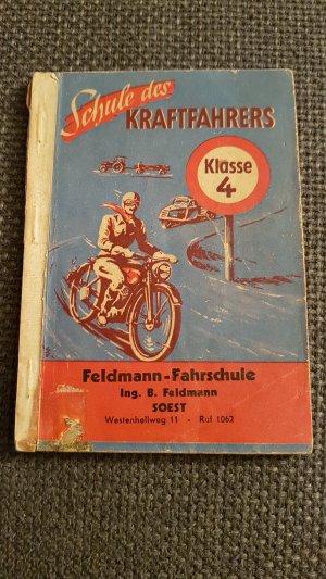 antiquarisches Buch – Schule des Kraftfahrers, Klasse 4. Lehrbuch zur Erlangung der Fahrerlaubnis für Kraftfahrzeuge mit einem Hubraum bis 250 ccm oder mit nicht mehr als 20 km je Stunde Höchstgeschwindigkeit.