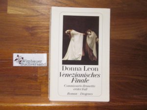 gebrauchtes Buch – Leon, Donna  – Venezianisches Finale : Commissario Brunettis erster Fall ; Roman. Donna Leon. Aus dem Amerikan. von Monika Elwenspoek / Diogenes-Taschenbuch ; 22780