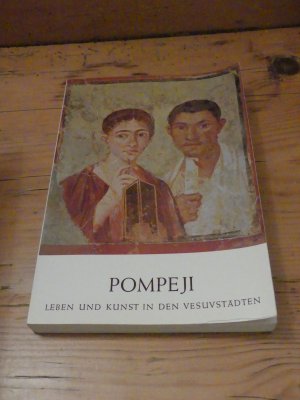 Pompejo. Leben und Kunst in den Vesuvstädten