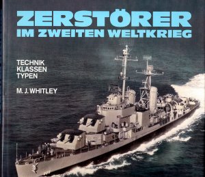 Zerstörer im Zweiten Weltkrieg - Technik - Klassen - Typen