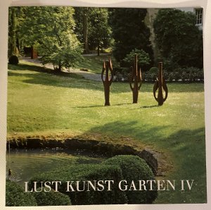 gebrauchtes Buch – Willi Weiner – LUST KUNST GARTEN IV signiert