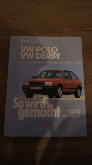 VW Polo 9/81-8/94, VW Derby 9/81-8/85 - So wird's gemacht - Band 34 (Print on demand)