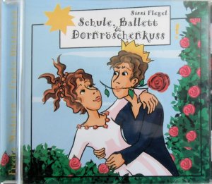 gebrauchtes Hörbuch – Sissi Flegel – Schule, Balett & Dornröschenkuss