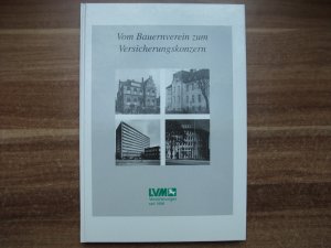 Vom Bauernverein zum Versicherungskonzern - LVM Versicherungen seit 1896