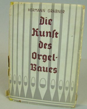 Die Kunst des Orgelbaues