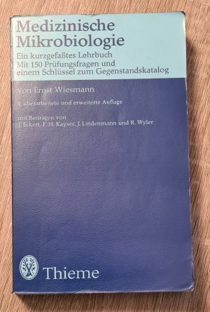 Medizinische Mikrobiologie ein kurzgefasstes Lehrbuch mit 150 Prüfungsfragen und einem Schlüssel zum Gegenstandskatalog