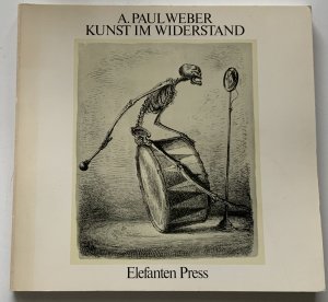 gebrauchtes Buch – Schartel, Werner  – A. Paul Weber. Kunst und Widerstand. Politische Zeichnungen seit 1929.