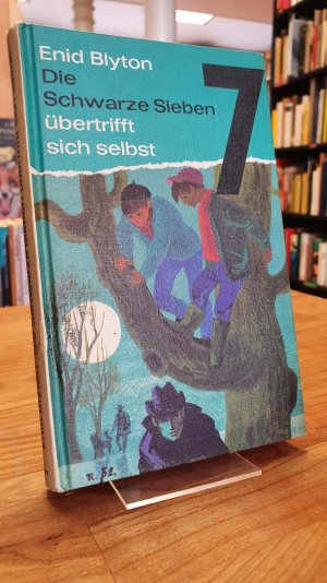 Die Schwarze Sieben übertrifft sich selbst - Eine spannende Geschichte für Jungen und Mädchen,, übersetzt von Ilse Winkler-Hoffmann, Einband von Nikolaus […]