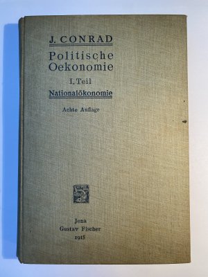 antiquarisches Buch – J. Conrad – Politische Ökonomie, Teil 1: Nationalökonomie