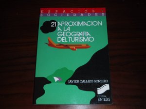 gebrauchtes Buch – Javier Callizo Soneiro – Aproximación a la geografía del turismo (Espacios y sociedades)