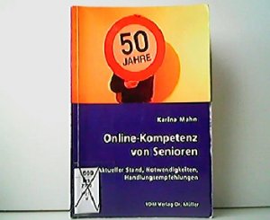 gebrauchtes Buch – Karina Mahn – Online-Kompetenz von Senioren. Aktueller Stand, Notwendigkeiten, Handlungsempfehlungen.