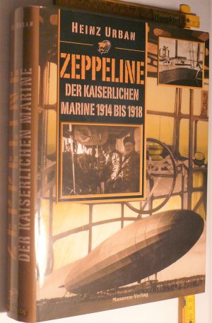 Zeppeline der kaiserlichen Marine 1914 bis 1918 + 4x Zeppelin-Kurier