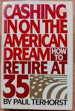 Cashing in on the American Dream How To Retire at 35