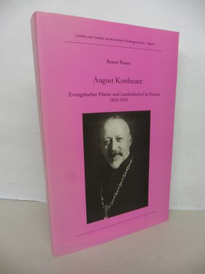 August Kortheuer - Evangelischer Pfarrer und Landesbischof in Nassau 1893-1933