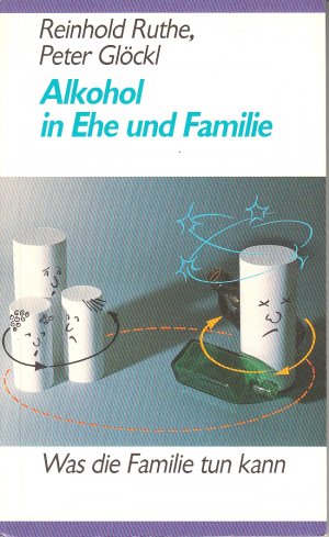 gebrauchtes Buch – Ruthe, Reinhold; Glöckl – Alkohol in Ehe und Familie - Was die Familie tun kann  -  eigentlich wie neu