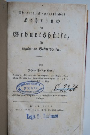 GEBURTSHILFE. - Horn, Johann Philipp. Theoretisch-praktisches Lehrbuch der Geburtshülfe, für angehende Geburtshelfer. Zweite (2.), ganz umgearbeitete, […]