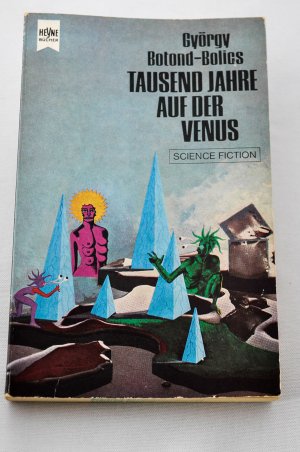 gebrauchtes Buch – György Botond-Bolics – Tausend Jahre auf der Venus