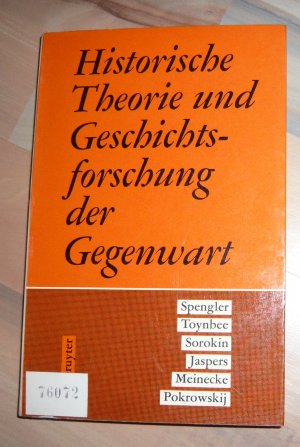 Historische Theorie und Geschichtsforschung der Gegenwart