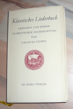 antiquarisches Buch – Emanuel Geibel – Klassisches Liederbuch - Griechen und Römer in der Deutschen Nachdichtung