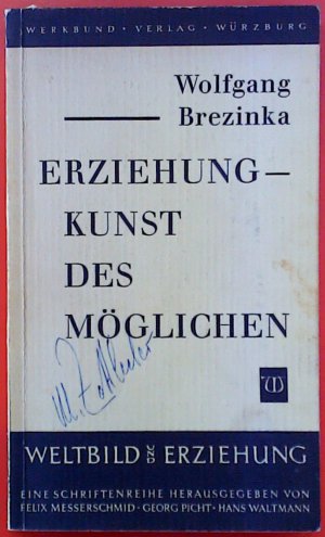 antiquarisches Buch – Wolfgang Brezinka – Erziehung - Kunst des Möglichen. Weltbild und Erziehung 25/26. Erste Auflage.