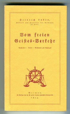 Vom freien Geistesverkehr. Preßfreiheit - Censur - Buchhandel und Nachdruck