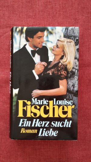 antiquarisches Buch – Fischer, Marie Louise – Ein Herz sucht Liebe