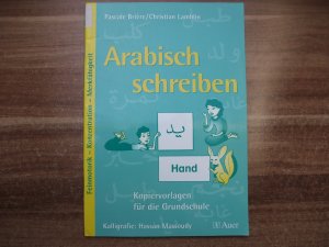 Arabisch schreiben - Feinmotorik - Konzentration - Merkfähigkeit (1. bis 4. Klasse)