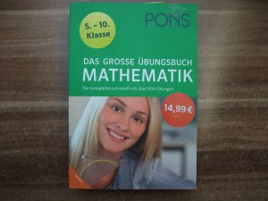 gebrauchtes Buch – PONS Das große Übungsbuch Mathematik - Der komplette Lernstoff mit über 900 Übungen 5.-10. Klasse