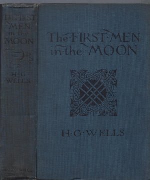 The First Men In The Moon - 1.Aufl. 1901