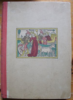 Das alte Bilderbuch. Herausgegeben von Kurt Pfister. Erster Druck. Boccaccios Buch Von den fuernembsten Weibern mit den 78 Holzschnitten der Ulmer Ausgabe […]