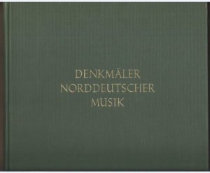 Musikalisches Kunstbuch (= Denkmäler Norddeutscher Musik, Band 1). BA 5491.