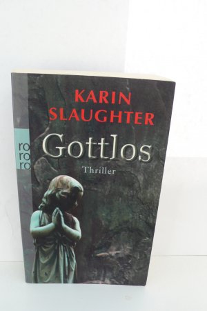 gebrauchtes Buch – Karin Slaughter – GOTTLOS