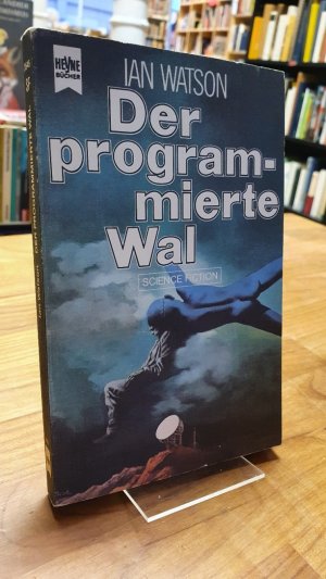 Der programmierte Wal - Science Fiction-Roman,, aus dem Englischen von Walter Brumm