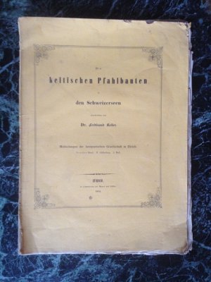 2 Publikationen): Die keltischen Pfahlbauten in den Schweizerseen - Mittheilungen der Antiquarischen Gesellschaft in Zürich - Neunter Band, II. Abteilung […]